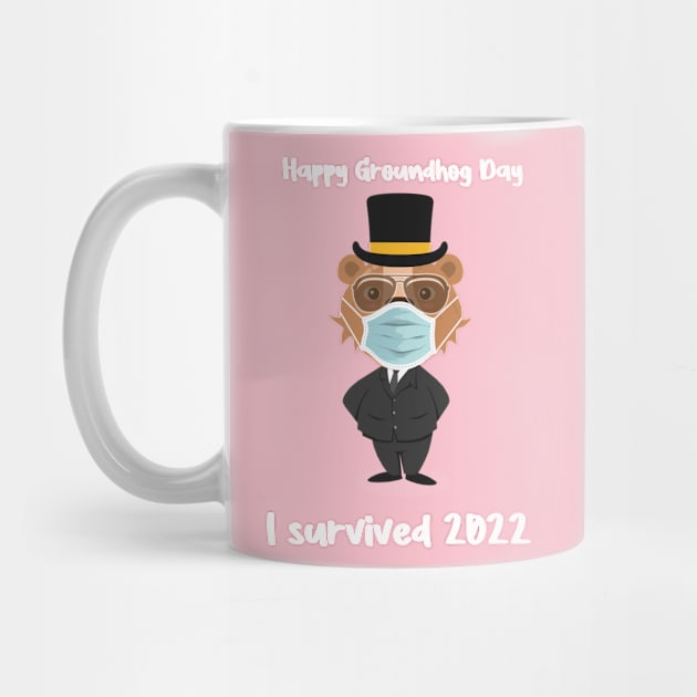 Groundhog wearing Mask hat and sunglasses I survived 2022 by FoolDesign